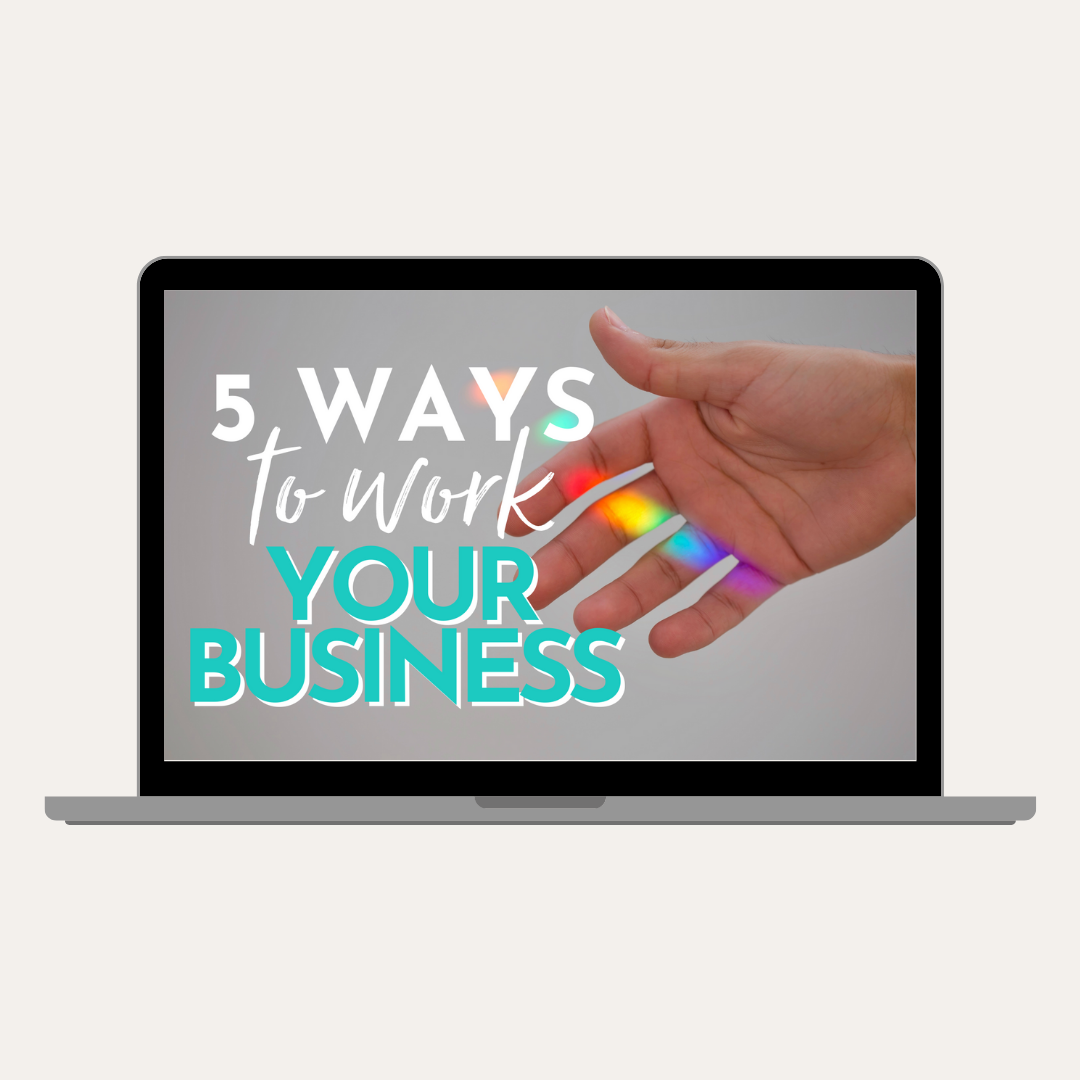 5 Ways to Work Your Business